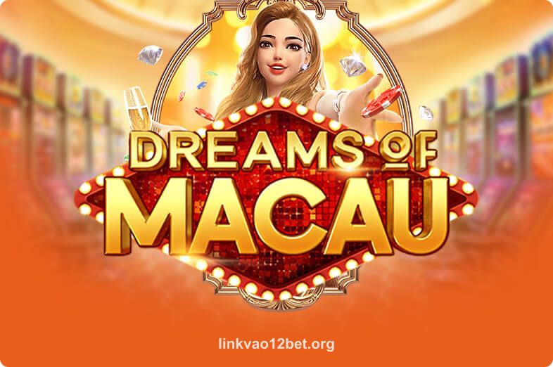 Hình ảnh trò chơi Dreams Of Macau tại linkvao12bet