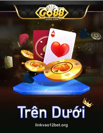 linkvao12bet go_tren_duoi_portrait